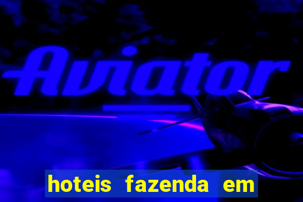 hoteis fazenda em feira de santana